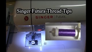 Singer Futura  Thread Feeding Setup Tips [upl. by Leunam]