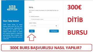 300€ BURS  DİTİB BURS BAŞVURUSU NASIL YAPILIR GÖRÜNTÜLÜ KARŞILIKSIZ BURS LİSANS ÖNLİSANS BURSU [upl. by Alfeus]