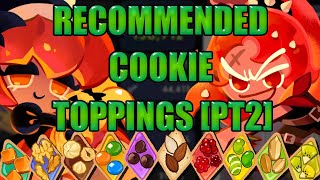 Recommended Cookie Toppings PT2  Cookie Run Kingdom [upl. by Brackely]