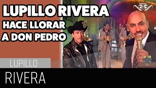 LUPILLO HACE LLORAR A DON PEDRO RIVERA cantando Ese Señor De Las Canas [upl. by Manoff]