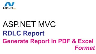 ASPnet MVC RDLC Generate Report in PDF and Excel Format [upl. by Nannahs841]