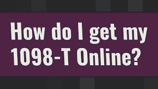 How do I get my 1098T Online [upl. by Enajyram]