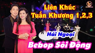 Liên Khúc TUẤN KHƯƠNG  DƯƠNG HỒNG LOAN 1  2  3  LK Cha Cha Cha Bebop Hải Ngoại Sôi Động Hay Nhất [upl. by Bary988]