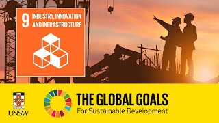 Sustainable Development Goal 9  Industry Innovation And Infrastructure  Sarah Grundy [upl. by Yevrah553]