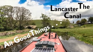 Travels by Narrowboat  Lancaster Canal  All Good Things  S07E11 [upl. by Aivilys622]