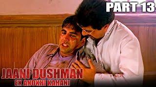 Jaani Dushman Ek Anokhi Kahani  Part 13 l Superhit Action Hindi Movie l Sunny DeolManisha Koirala [upl. by Eiger]