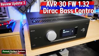 Arcam AVR 30 REVIEW Update 3 Dirac BASS CONTROL with Firmware 132 the start of something NEW [upl. by Ahsea]