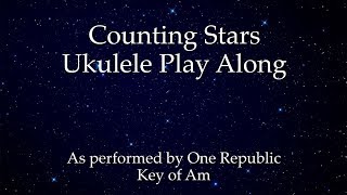 Counting Stars Ukulele Play Along In Am [upl. by Aihsirt]