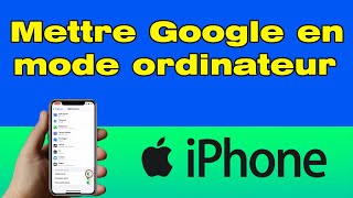 Comment mettre Google en mode ordinateur sur iPhone [upl. by Aiahc365]