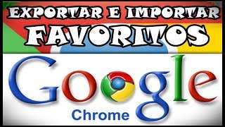 Como Exportar e Importar Favoritos do Google Chrome de Uma Forma Bem Fácil [upl. by Norword]