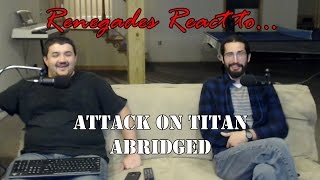 Renegades React to Attack on Titan Abridged [upl. by Ellenaj]