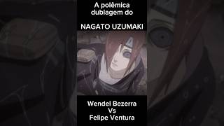 Qual dublagem do Nagato você prefere wendelbezerra naruto anime animeedit narutoshippuden [upl. by Drahsir]