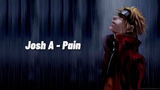 Josh A  Pain  Lyrics [upl. by Lawford]