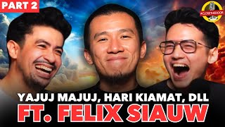 SIAPA ITU YAJUJ MAJUJ W FELIX SIAUW 🫡 [upl. by Ailisec]