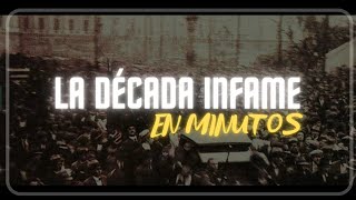 LA DÉCADA INFAME en minutos [upl. by Eatnuhs332]