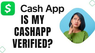 How to Know if Cashapp Account is Verified Full Guide [upl. by Notyarb533]