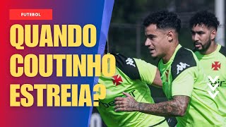 QUANDO COUTINHO ESTREIA EXPECTATIVA NO VASCO [upl. by Yhtrod690]