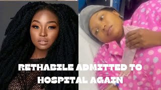 RETHABILE ADMITTED TO HOSPITAL AGAIN [upl. by Wershba887]