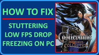 Fix Castlevania Dominus Collection Freezing Stuttering or LOW FPS Drop on PC [upl. by Kayle196]