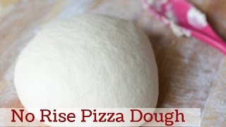 Quick and Easy No Rise Pizza Dough Recipe [upl. by Favien393]