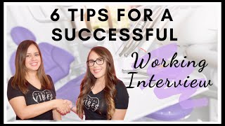 DENTAL ASSISTING  WORKING INTERVIEW TIPS  6 Tips To Help You Get The Job [upl. by Allianora]