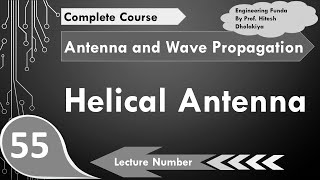 Helical Antenna Basics Types Structure Radiation Designing Properties Pros amp Cons Explained [upl. by Harry5]