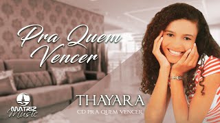 Thayara  Pra quem vencer [upl. by Celik]