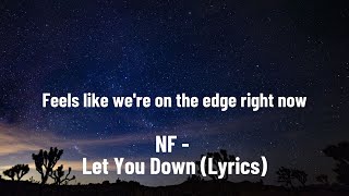 NF  Let You Down Lyrics [upl. by Aihsened307]