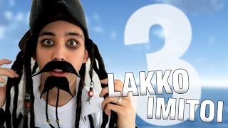 LAKKO IMITOI 3 Parta Edition [upl. by Ettenyl]