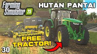 I DRILLED MY FIELDS WITH A FREE TRACTOR Hutan Pantai FS25 Ep 30 [upl. by Ykcul]