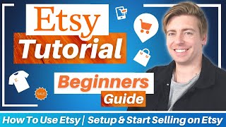 How To Use Etsy  Setup amp Start Selling on Etsy Etsy Tutorial for Beginners [upl. by Addiel]