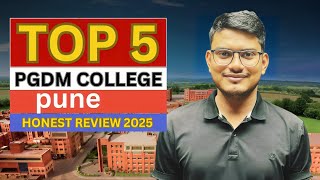 Top 5 PGDM College Pune  Honest Review  Is It Worth for 2025  Reality Of ROI [upl. by Netsrik686]