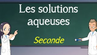 Les solutions aqueuses  Seconde [upl. by Aidni274]