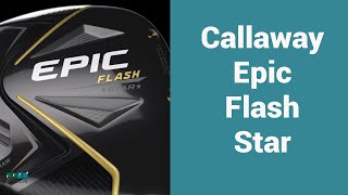 Callaway Epic Flash Star Driver review [upl. by Vallie242]