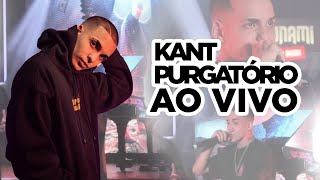 KANT  PURGATÓRIO AO VIVO [upl. by Welby]