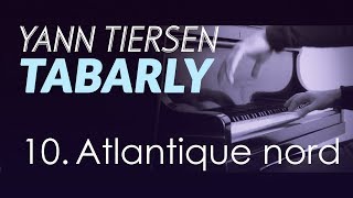 10 Yann Tiersen  Atlantique Nord [upl. by Wolsniw]