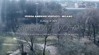 EE2019  EPAS quotIl mio voto perchéquot  IPSEOA A Vespucci di Milano [upl. by Aicertal757]