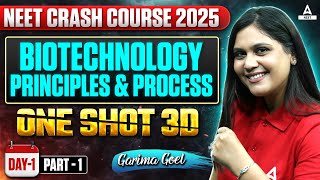 Biotechnology Principles and Processes Class 12 One Shot  NEET Crash Course 2025  Garima Goel [upl. by Ramso28]