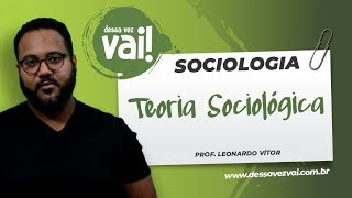 Sociologia  Teoria Sociológica  Dessavezvai [upl. by Gan]