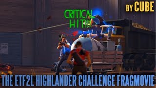 The ETF2L Highlander Challenge Fragmovie  by CUBE [upl. by Roselba]