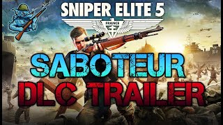 Saboteur Weapon amp Skin Pack DLC Trailer  New No Cross Map  Sniper Elite 5 [upl. by Yecnahc]