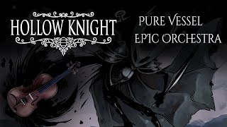 Pure Vessel Hollow Knight EPIC ORCHESTRA REMIX [upl. by Leur]