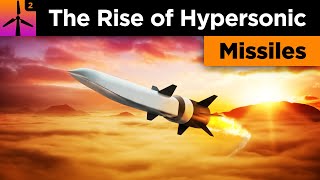 The Rise of Hypersonic Missiles [upl. by Asirral131]