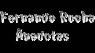 Fernando Rocha Anedotas [upl. by Ailedroc]