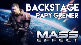 Backstage Papy Grenier Mass Effect [upl. by Atahs]