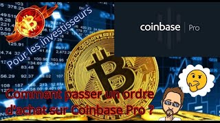 Coinbase Pro  Comment passer un ordre dachat sur Coinbase Pro Order limit Pour les investisseurs [upl. by Eyssej]