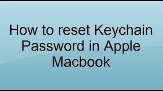 How to Reset Your Keychain Password in Apple Mac [upl. by Namor]