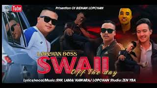 NEW KING X SNK LAMA  SWAII OFF THE DAY  Official Audio  New Tamang Rap Song 20242081  ProdZEN [upl. by Liebermann]