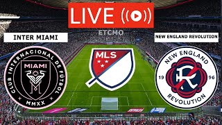 🔴INTER MIAMI VS NEW ENGLAND REVOLUTION LIVE STREAM FULL MATCH  MLS LIVE MATCH TODAY EN VIVO [upl. by Odraleba]