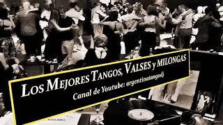 40 TANGOS VALSES y MILONGAS GRANDES ORQUESTAS TÍPICAS  DARIENZO CALÓ RODRÍGUEZ TANTURI [upl. by Ydnih988]